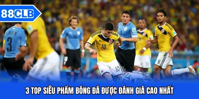 Top Siêu Phẩm Bóng Đá - Những Pha Bóng Đẳng Cấp Làng Túc Cầu 3 3 top siêu phẩm bóng đá được đánh giá cao nhất