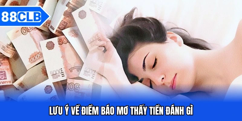 Mơ Thấy Tiền Đánh Gì - Giải Mã Giấc Mơ Và Con Số May Mắn 5 Lưu ý về điềm báo mơ thấy tiền đánh gì