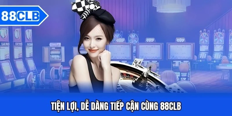 Đá Gà Trực Tiếp - Trải Nghiệm Giải Trí Sống Động Như Thực Tế 3 Tiện lợi, dễ dàng tiếp cận cùng 88CLB