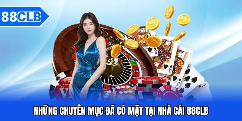 Những chuyên mục cực hot tại 88CLB