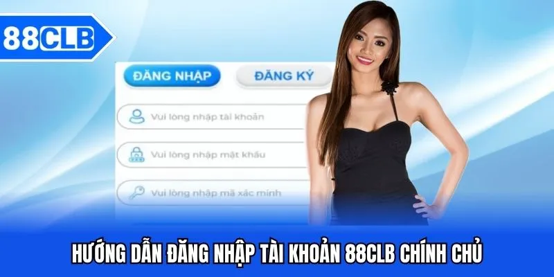 hướng dẫn đăng nhập tài khoản 88CLB