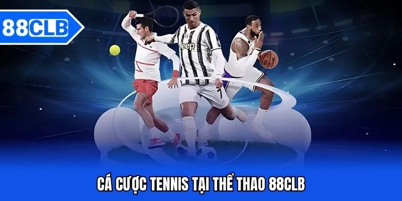 Cá cược tennis tại thể thao 88CLB