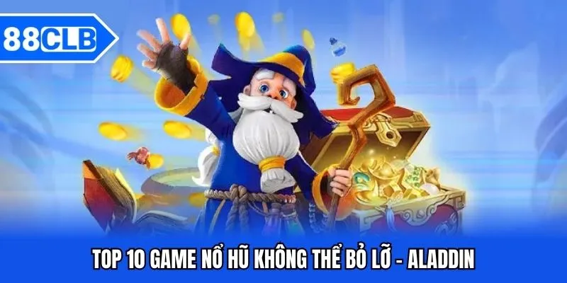 Top 10 Game Nổ Hũ Đáng Trải Nghiệm Tại Nhà Cái 88CLB 5 Top 10 game nổ hũ không thể bỏ lỡ - Aladdin